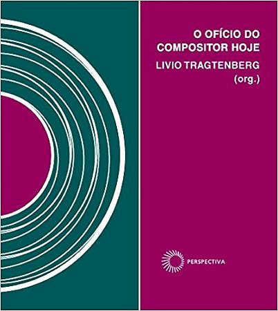 Oficio do Compositor Hoje, O