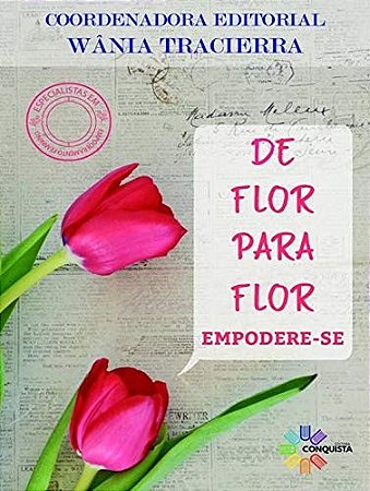 De Flor Pra Flor: Empodere-se