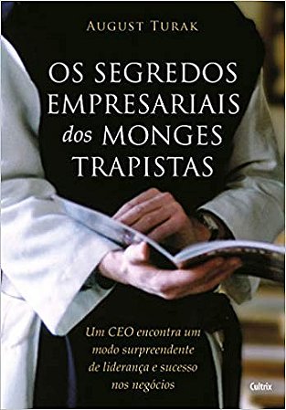 Segredos Empresariais dos Monges Trapistas, os