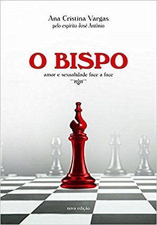 Bispo, o - Amor e Sexualidade Face a Face