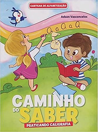 Cartilha de Alfabetizacao - Caminho do Saber - Praticando Caligrafia