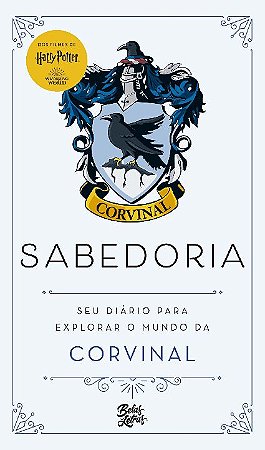Harry Potter: Sabedoria - Seu Diario para Explorar o Mundo da Corvinal