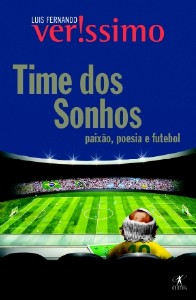 Time dos Sonhos - Poesia, Paixao e Futebol