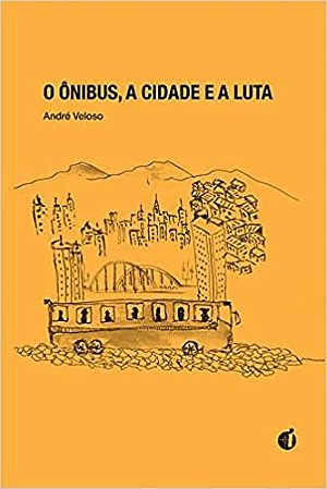 Onibus, a Cidade e a Luta, O