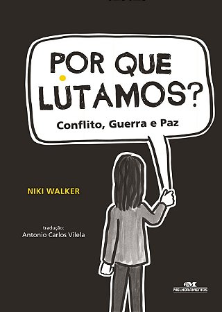 Por Que Lutamos  Conflito, Guerra e paz