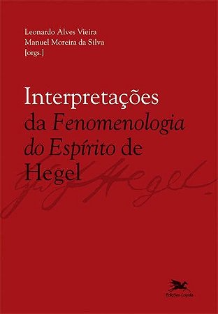 Interpretacoes da Fenomenologia do Espirito de Hegel
