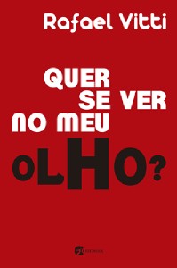 Quer se Ver no Meu Olho