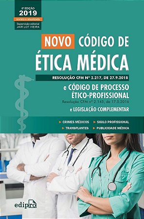 Novo Codigo de Etica Medica e Codigo de Processo Etico-profissional e Legis