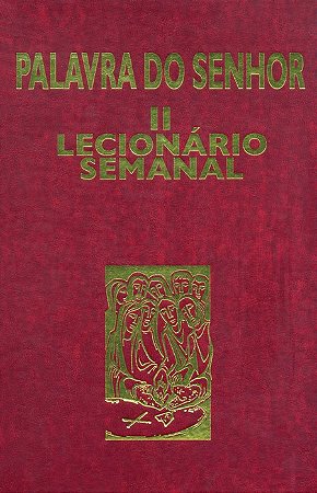 Palavra do Senhor: Ii Lecionario Semanal