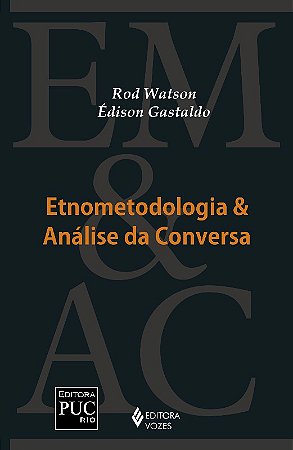 Etnometodologia e Analise da Conversa