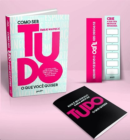 Como Ser Tudo o Que Voce Quiser (acompanha Brindes): Um Guia para Quem (ain