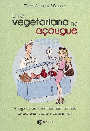 Vegetariana no Acougue, Uma