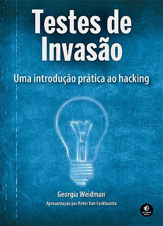 Testes de Invasao - Uma Introducao Pratica ao Hacking