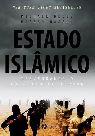 Estado Islamico: Desvendando o Exercito do Terror