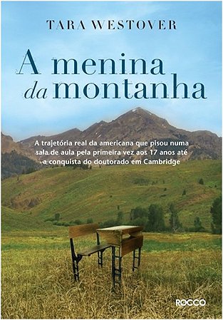 Menina da Montanha, a - a Trajetoria Real da Americana Que Pisou Numa Sala