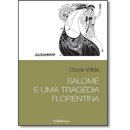 Salome e Uma Tragedia Florentina