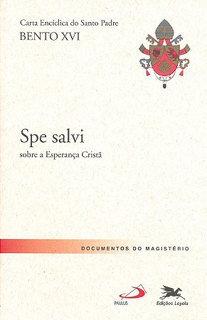 Carta Enciclica Spe Salvi sobre a Esperanca Crista
