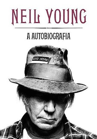 Neil Young - a Autobiografia