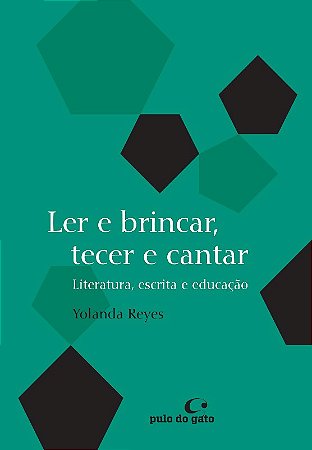 Ler e Brincar, Tecer e Cantar