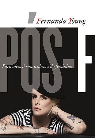 Pos-f: para Alem do Masculino e do Feminino