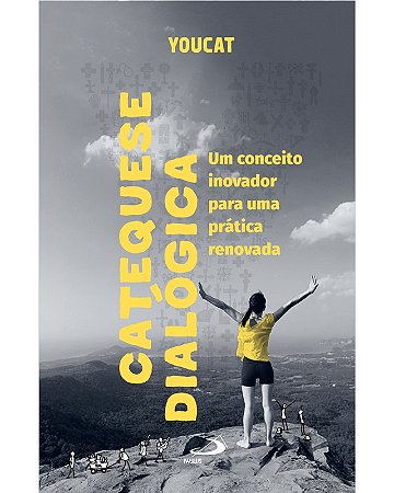 Catequese Dialogica: Um Conceito Inovador para Uma Pratica Renovada