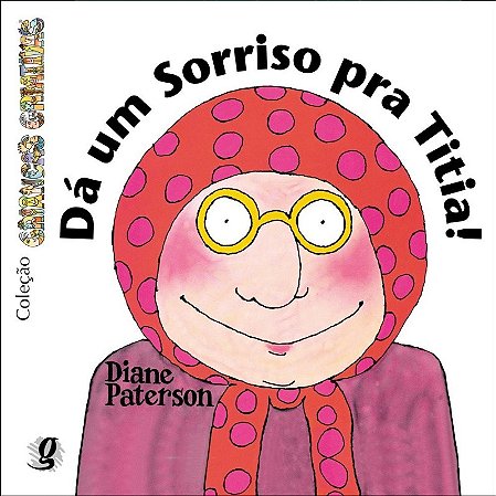 Da Um Sorriso Pra Titia!