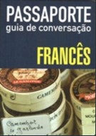 Passaporte - Guia de Conversacao - Frances