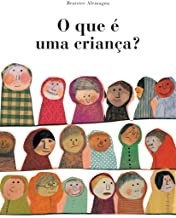Que e Uma Crianca , O