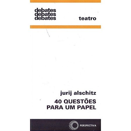 40 Questoes para Um Papel - Col. Debates 328