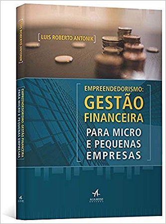 Empreendedorismo: Gestao Financeira para Micro e Pequenas Empresas