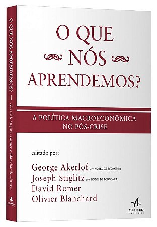 Que Nos Aprendemos, o - a Politica Macroeconomica no Pos-crise