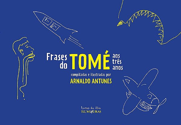 Frases do Tome Aos Tres Anos