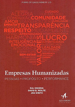 Empresas Humanizadas - Pessoas, Proposta e Performance