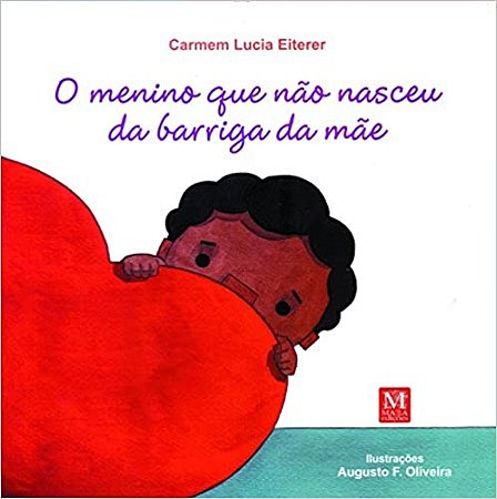 Menino Que Nao Nasceu da Barriga da Mae, O