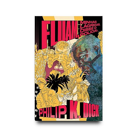 Fluam, Minhas Lagrimas, Disse o Policial