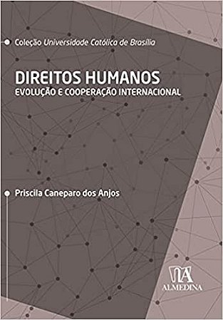 Direitos Humanos:evolucao Cooperacao Internacional