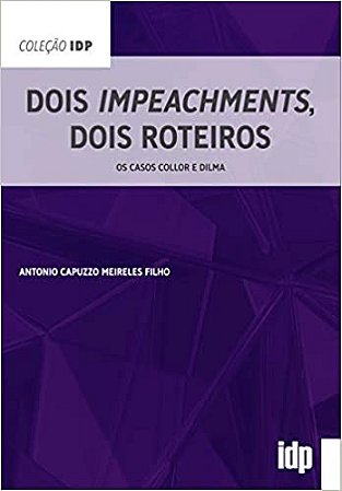 Dois Impeachments, Dois Roteiros