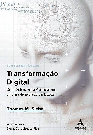 Transformacao Digital: Como Sobreviver e Prosperar em Uma era de Extincao E