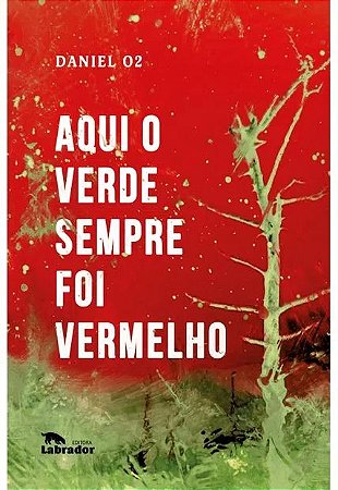 Aqui o Verde Sempre Foi Vermelho