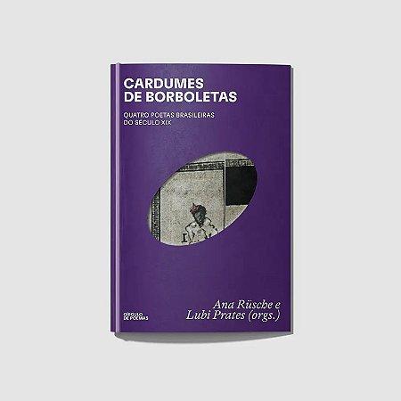 Cardumes de Borboletas: Quatro Poetas Brasileiras do Seculo Xix