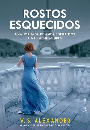Rostos Esquecidos - Uma Jornada de Amor e Segredos na Grande Guerra