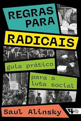 Regras para Radicais: Guia Pratico para a Luta Social