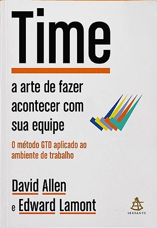 Time: a Arte de Fazer Acontecer com Sua Equipe