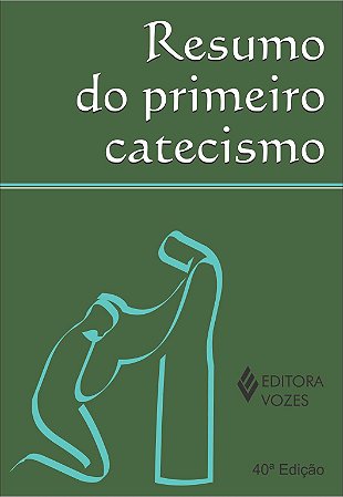 Resumo do Primeiro Catecismo da Doutrina Crista