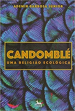Candomble Uma Religiao Ecologica