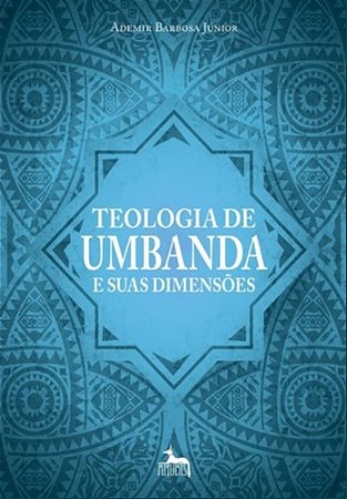 Teologia de Umbanda e Suas Dimensoes