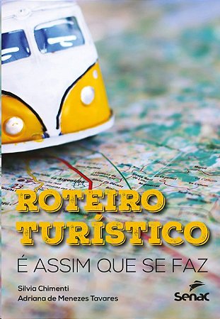 Roteiros Turisticos: e Assim Que se Faz