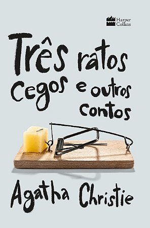 Tres Ratos Cegos e Outros Contos
