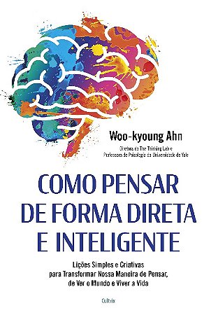Como Pensar de Forma Direta e Inteligente