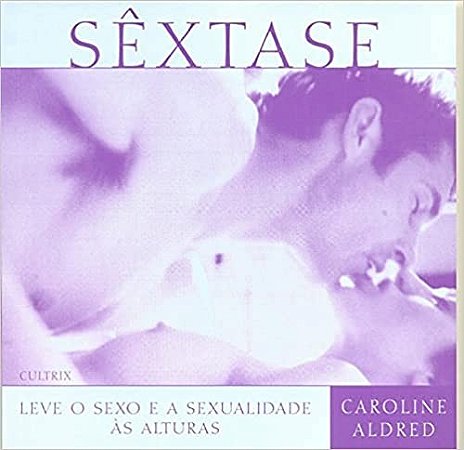 Sextase - Leve o Sexo e a Sexualidade as Alturas